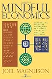 Mindful Economics: How the U.S. Economy Works, Why it Matters, and How it Could Be Different