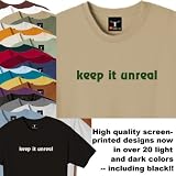 "keep it unreal" 100% Cotton Tee for Him with wry comment on Second Life and similar online simulations