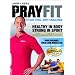 Prayfit: 33-Day Total Body Challenge