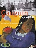 Gauguin voyageur : Du P�rou aux �les Marquises