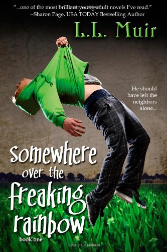 Somewhere Over the Freaking Rainbow: The Angels of Somerled (Volume 1) by L.L. Muir