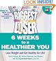 The Biggest Loser: 6 Weeks to a Healthier You: Lose Weight and Get Healthy For Life!