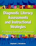 Diagnostic Literacy Assessments and Instructional Strategies: A Literacy Specialists Resource