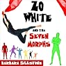 H&ouml;rbuch Zo White and the Seven Morphs: A Criminally Funny Fable