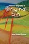 A Concise Biography of Original Sin (Roy Fox Memorial Chapbook)