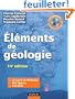 El�ments de g�ologie - 14e �dition - L'essentiel des Sciences de la Terre et de l'Univers: Cours, QCM et site compagnon