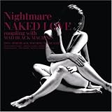 NAKED LOVE(初回生産限定盤「MAD BLACK MACHINE」PV付)(DVD付)