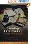 Finding Iris Chang: Friendship, Ambition, and the Loss of an Extraordinary Mind