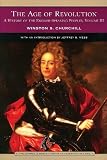 The Age of Revolution: A History of the English-Speaking Peoples, Volume III: 3 (Barnes & Noble Library of Essential Reading)
