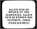 K&uuml;che & Haushalt : Mauspad mit Allein sein zu müssen ist das schwerste, allein sein zu können das schönste. (Hans Krailslaimer) Dekoration