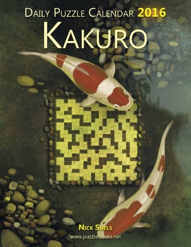 Daily Kakuro Puzzle Calendar 2016 (Daily Puzzle Calendar 2016)