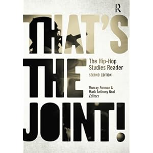 That's the Joint!: The Hip-Hop Studies Reader