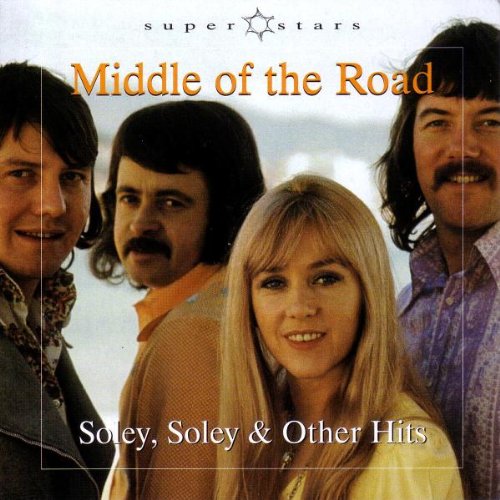 Middle of the Road - Soley Soley & Other Hits - Zortam Music