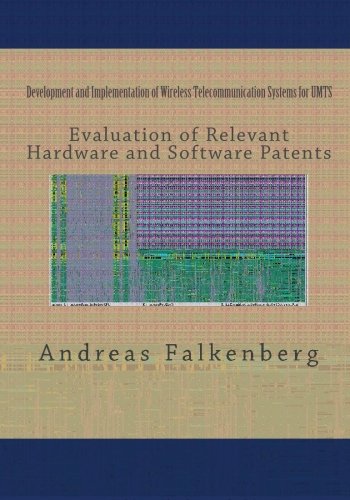 Development and Implementation of Wireless Telecommunication Systems for UMTS: Evaluation of Related Hardware and Software Patents