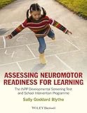 Assessing neuromotor readiness for learning : the INPP developmental screening test and school intervention programme