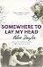 Somewhere to Lay My Head