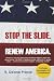 Stop The Slide. Renew America.