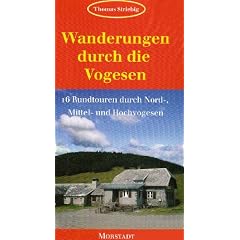 Wanderungen durch die Vogesen: 16 Rundtouren durch Nord-, Mittel- und Hochvogesen