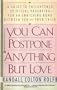 You Can Postpone Anything but Love