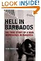Hell in Barbados: The True Story of a Man Imprisoned in Paradise