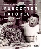 Forgotten futures : British municipal cinema 1920-1980