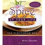 Spice Up Your Life: The Flexitarian Wayby Bindu Grandhi