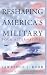 Book Reshaping America's Military: Four Alternatives (Council on Foreign Relations Policy Initiatives)