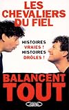 Les chevaliers du fiel... balancent tout |
