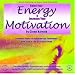 Raise Your Energy & Motivation