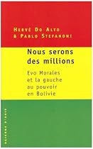 Nous serons des millions : Evo Morales et la gauche au pouvoir en Bolivie