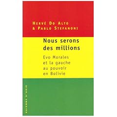 Nous serons des millions : Evo Morales et la gauche au pouvoir en Bolivie