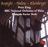 Poulenc; Respighi; Rheinberger - Organ Concertos