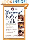 Beyond Baby Talk: From Sounds to Sentences, A Parent's Complete Guide to Language Development