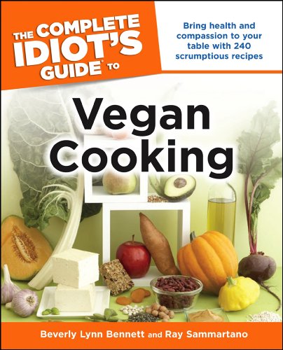 The Complete Idiot's Guide to Vegan Cooking (Idiot's Guides)