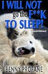 I Will Not Go the F**k to Sleep (Spec...