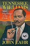 Tennessee Williams: Mad Pilgrimage of the Flesh