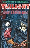 Twilight of the superheroes