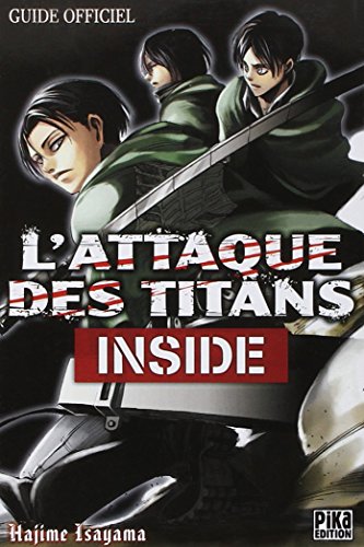 L'Attaque des Titans - Inside: Guide Officiel L'Attaque des Titans - Inside: Guide Officiel