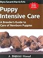 Puppy Intensive Care: A Breeder's Guide to Care of Newborn Puppies