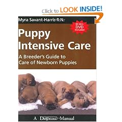 Puppy Intensive Care: A Breeder's Guide to Care of Newborn Puppies