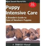 Puppy Intensive Care: A Breeder's Guide to Care of Newborn Puppies