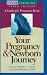 Your Pregnancy & Newborn Journey: A Guide for Pregnant Teens (Teen Pregnancy and Parenting series)