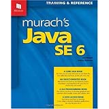 Murach's Java SE 6: Training and Reference