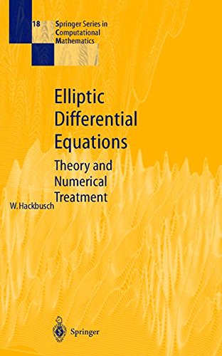 Elliptic Differential Equations: Theory and Numerical Treatment (Springer Series in Computational Mathematics), by Wolfgang Hackbusch