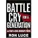 Battle Cry for a Generation: The Fight To Save America's Youth