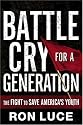 Battle Cry for a Generation: The Fight To Save America's Youth