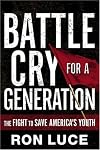 Battle cry for a generation : the fight to save America's youth