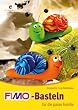 FIMO-Basteln f�r die ganze Familie