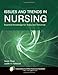 Issues and Trends in Nursing: Essential Knowledge for Today and Tomorrow