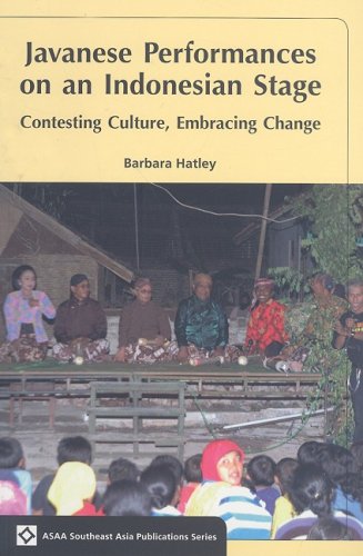 Javanese Performances on an Indonesian Stage: Celebrating Culture, Embracing Change (Southeast Asia Publications Series)